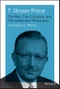 T. Rowe Price. The Man, The Company, and The Investment Philosophy. Edition No. 1 - Product Thumbnail Image