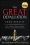 The Great Devaluation. How to Embrace, Prepare, and Profit from the Coming Global Monetary Reset. Edition No. 1 - Product Image