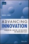 Advancing Innovation. Galvanizing, Enabling, and Measuring for Innovation Value!. Edition No. 1 - Product Image