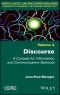 Discourse. A Concept for Information and Communication Sciences. Edition No. 1 - Product Thumbnail Image