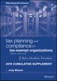 Tax Planning and Compliance for Tax-Exempt Organizations. Rules, Checklists, Procedures, 2019 Cumulative Supplement. Edition No. 5. Wiley Nonprofit Authority- Product Image