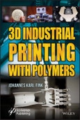 3D Industrial Printing with Polymers. Edition No. 1- Product Image