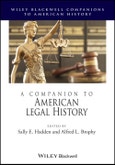 A Companion to American Legal History. Edition No. 1. Wiley Blackwell Companions to American History- Product Image