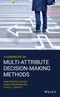 A Handbook on Multi-Attribute Decision-Making Methods. Edition No. 1. Wiley Series in Operations Research and Management Science - Product Thumbnail Image