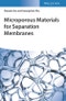Microporous Materials for Separation Membranes. Edition No. 1 - Product Thumbnail Image