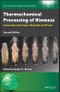 Thermochemical Processing of Biomass. Conversion into Fuels, Chemicals and Power. Edition No. 2. Wiley Series in Renewable Resource - Product Thumbnail Image