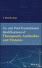 Co- and Post-Translational Modifications of Therapeutic Antibodies and Proteins. Edition No. 1 - Product Thumbnail Image