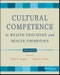 Cultural Competence in Health Education and Health Promotion. Edition No. 3. Public Health/AAHE - Product Thumbnail Image