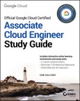 Official Google Cloud Certified Associate Cloud Engineer Study Guide. Edition No. 1- Product Image