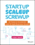 Startup, Scaleup, Screwup. 42 Tools to Accelerate Lean and Agile Business Growth. Edition No. 1- Product Image