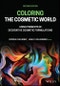 Coloring the Cosmetic World. Using Pigments in Decorative Cosmetic Formulations. Edition No. 2 - Product Thumbnail Image