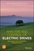 Analysis and Control of Electric Drives. Simulations and Laboratory Implementation. Edition No. 1- Product Image
