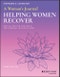 A Woman's Journal. Helping Women Recover, Special Edition for Use in the Criminal Justice System - Product Thumbnail Image