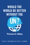 Would the World Be Better Without the UN?. Edition No. 1 - Product Image