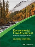 Environmental Flow Assessment. Methods and Applications. Edition No. 1. Advancing River Restoration and Management- Product Image