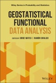 Geostatistical Functional Data Analysis. Edition No. 1. Wiley Series in Probability and Statistics- Product Image