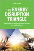 The Energy Disruption Triangle. Three Sectors That Will Change How We Generate, Use, and Store Energy. Edition No. 1- Product Image