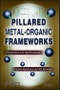 Pillared Metal-Organic Frameworks. Properties and Applications. Edition No. 1 - Product Thumbnail Image