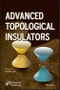 Advanced Topological Insulators. Edition No. 1 - Product Thumbnail Image