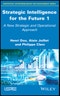 Strategic Intelligence for the Future 1. A New Strategic and Operational Approach. Edition No. 1 - Product Thumbnail Image