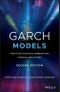 GARCH Models. Structure, Statistical Inference and Financial Applications. Edition No. 2 - Product Image