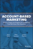 Account-Based Marketing. How to Target and Engage the Companies That Will Grow Your Revenue. Edition No. 1- Product Image