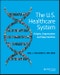 The U.S. Healthcare System. Origins, Organization and Opportunities. Edition No. 1 - Product Thumbnail Image