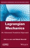 Lagrangian Mechanics. An Advanced Analytical Approach. Edition No. 1 - Product Thumbnail Image