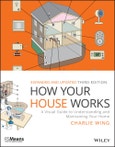 How Your House Works. A Visual Guide to Understanding and Maintaining Your Home. Edition No. 3. RSMeans- Product Image