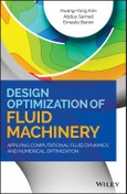 Design Optimization of Fluid Machinery. Applying Computational Fluid Dynamics and Numerical Optimization. Edition No. 1- Product Image