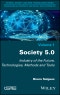 Society 5.0. Industry of the Future, Technologies, Methods and Tools. Edition No. 1 - Product Thumbnail Image