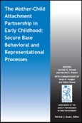 The Mother-Child Attachment Partnership in Early Childhood. Secure Base Behavioral and Representational Processes. Edition No. 1. Monographs of the Society for Research in Child Development- Product Image