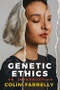Genetic Ethics. An Introduction. Edition No. 1 - Product Thumbnail Image