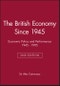 The British Economy Since 1945. Economic Policy and Performance 1945 - 1995. Edition No. 2. Making Contemporary Britain - Product Image