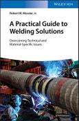 A Practical Guide to Welding Solutions. Overcoming Technical and Material-Specific Issues. Edition No. 1- Product Image