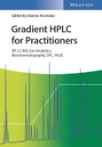 Gradient HPLC for Practitioners. RP, LC-MS, Ion Analytics, Biochromatography, SFC, HILIC. Edition No. 1- Product Image