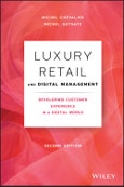 Luxury Retail and Digital Management. Developing Customer Experience in a Digital World. Edition No. 2- Product Image