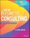 The New Business of Consulting. The Basics and Beyond. Edition No. 1 - Product Thumbnail Image
