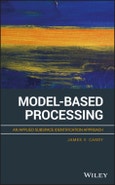 Model-Based Processing. An Applied Subspace Identification Approach. Edition No. 1- Product Image