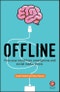 Offline. Free Your Mind from Smartphone and Social Media Stress. Edition No. 1 - Product Thumbnail Image