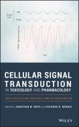 Cellular Signal Transduction in Toxicology and Pharmacology. Data Collection, Analysis, and Interpretation. Edition No. 1- Product Image