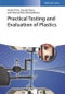 Practical Testing and Evaluation of Plastics. Edition No. 1 - Product Thumbnail Image