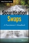 Securitisation Swaps. A Practitioner's Handbook. Edition No. 1. Wiley Finance - Product Thumbnail Image