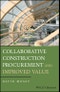Collaborative Construction Procurement and Improved Value. Edition No. 1 - Product Thumbnail Image