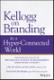 Kellogg on Branding in a Hyper-Connected World. Edition No. 1 - Product Thumbnail Image