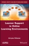 Learner Support in Online Learning Environments. Edition No. 1 - Product Thumbnail Image