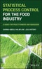 Statistical Process Control for the Food Industry. A Guide for Practitioners and Managers. Edition No. 1 - Product Thumbnail Image