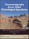 Chemostratigraphy Across Major Chronological Boundaries. Edition No. 1. Geophysical Monograph Series - Product Image