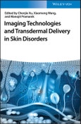 Imaging Technologies and Transdermal Delivery in Skin Disorders. Edition No. 1- Product Image
