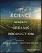 The Science Beneath Organic Production. Edition No. 1 - Product Image